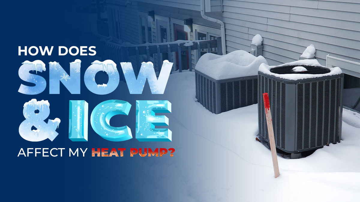 How Does Snow and Ice Affect My Heat Pump? | Patriot Air